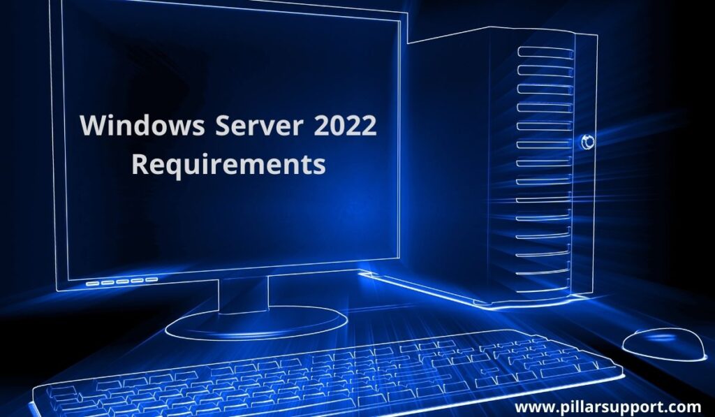 Windows Server 2022 Requirement